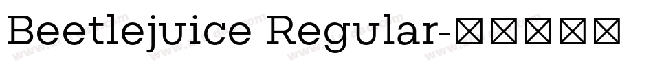 Beetlejuice Regular字体转换